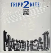 Madd Head - Tripp2Nite