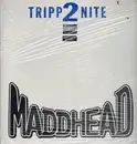 12inch Vinyl Single - Madd Head - Tripp2nite