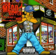 Madd Rapper - Tell Em Why U Madd