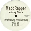 12inch Vinyl Single - Madd Rapper - For Love Love (Gonna Beat Y'all) / Shysty Broads