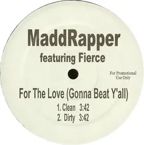 The Madd Rapper - For Love Love (Gonna Beat Y'all) / Shysty Broads