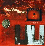Madder Rose - Car Song