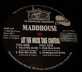 Maddhouse - Let The Muzik Take Control