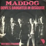 Maddog - Devil's Daughter In Disguise / What Did I Do