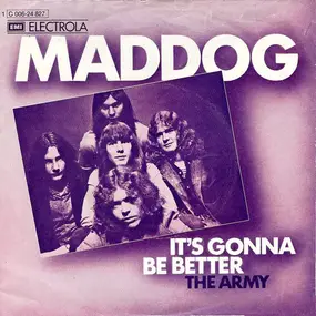 Maddog - It's Gonna Be Better