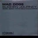 12'' - Mad Dogs - Sudden Journey (Remixes)