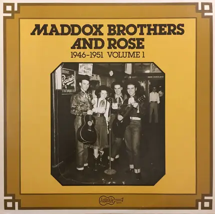 Maddox Brothers And Rose - 1946-1951 Volume 1
