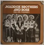 Maddox Brothers And Rose - 1946-1951 Volume 2