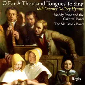 Maddy Prior & The Carnival Band - O For A Thousand Tongues To Sing  -- 18th Century Gallery Hymns