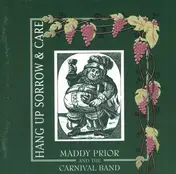 Maddy Prior & The Carnival Band - Hang Up Sorrow & Care