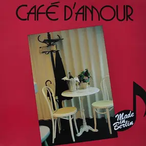 Made in Berlin - Cafe d'Amour