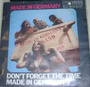 Made In Germany - Don't Forget The Time