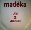 12inch Vinyl Single - Madeka - J'ai 2 Amours