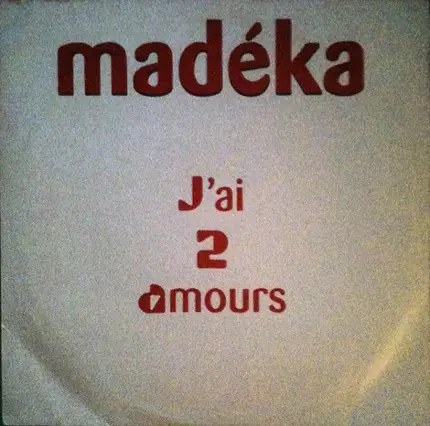 Madeka - J'ai 2 Amours