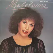 Madelaine - Who Is She...