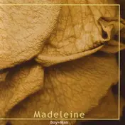 Madeleine - Boy=Man