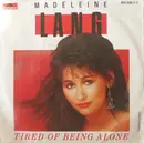 7inch Vinyl Single - Madeleine Lang - Tired Of Being Alone