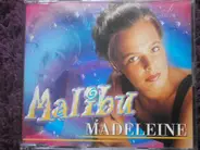 Madeleine - Malibu