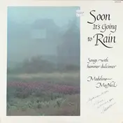Madeline MacNeil - Soon It's Going to Rain