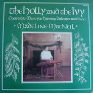 Madeline MacNeil - The Holly And The Ivy (Christmas Music For The Hammer Dulcimer And Voice)
