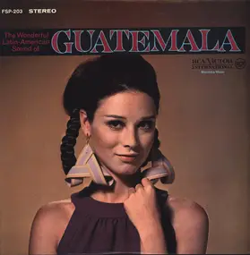 Maderas De Mi Tierra Orchestra - The Wonderful Latin-American Sound Of Guatemala