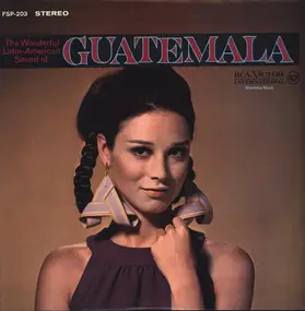 Maderas De Mi Tierra Orchestra - The Wonderful Latin-American Sound Of Guatemala