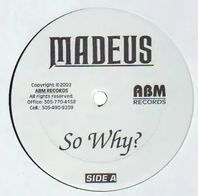 Madeus - So Why