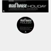 12'' - Mad'house - Holiday
