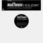 Mad'House - Holiday