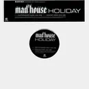 12'' - Mad'house - Holiday