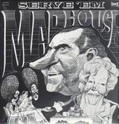 Madhouse - Serve 'Em