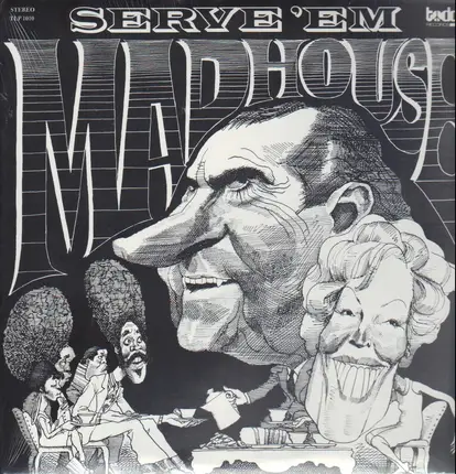 Madhouse - Serve 'Em