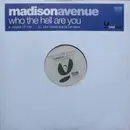 12inch Vinyl Single - Madison Avenue - Who The Hell Are You