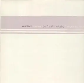 Madison Avenue - Don't Call Me Baby (The Dronez Mixes)