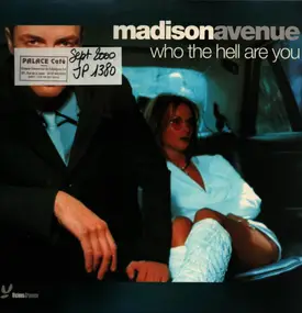 Madison Avenue - Who The Hell Are You