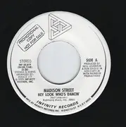 7inch Vinyl Single - Madison Street - Hey Look Who's Dancin'