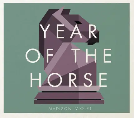 Madison Violet - Year Of The Horse