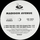 12'' - Madison Avenue - Who The Hell Are You