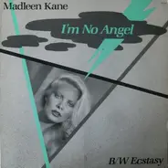 Madleen Kane - I'm No Angel / Ecstasy