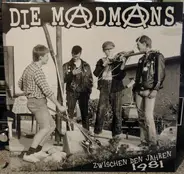 Madmans - Zwischen Den Jahren 1981