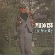 7'' - Madness - One Better Day