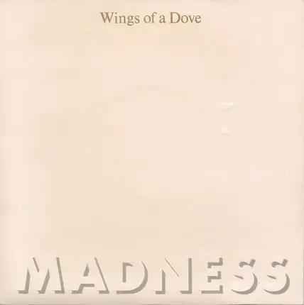 Madness - Wings Of A Dove