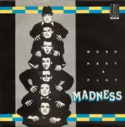 Madness - Work Rest & Play