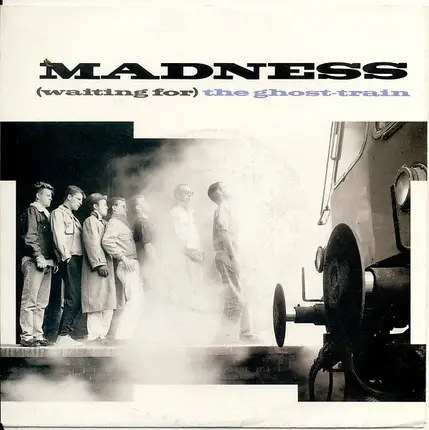 Madness - (Waiting For) The Ghost-Train