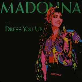 Madonna - Dress You Up