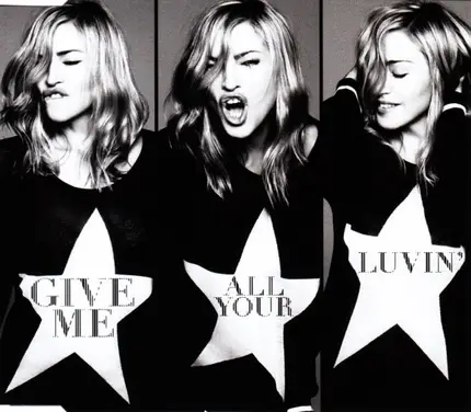 Madonna - Give Me All Your Luvin'  (Part 1)