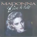 7inch Vinyl Single - Madonna - Live To Tell