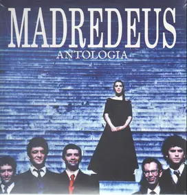 Madredeus - Antologia