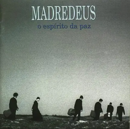 Madredeus - O Espirito Da Paz