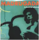 Double LP - Madrugada - Industrial Silence
